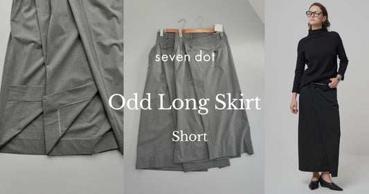 NEW ARRIVAL / 再入荷＆新サイズ追加 大人気のOdd Long Skirtがアップデートして登場
