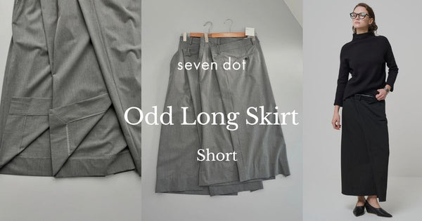NEW ARRIVAL / 再入荷＆新サイズ追加 大人気のOdd Long Skirtがアップデートして登場