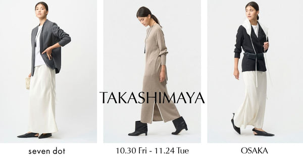 10.30 Fri - 11.24 Tue / POPUP @ 大阪髙島屋